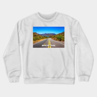 Apache Trail Scenic Drive View Crewneck Sweatshirt